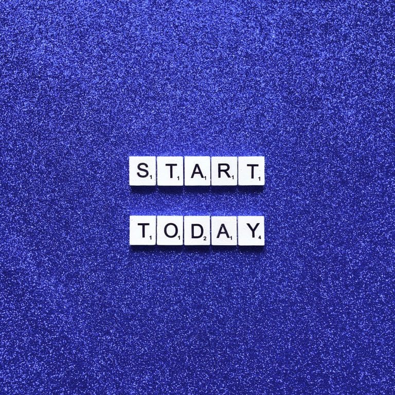 Start today